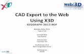 CAD Export to the Web Using X3D - Web3D Consortium Export to the...CAD Export to the Web Using X3D SIGGRAPH 2013 BOF Nicholas Polys, ... CATIA Hub_Assembly model H ... Master Thesis,