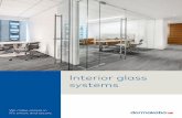 Interior glass systems - Architectural pulls, handles, and locksets 14 Concealed closers, pivots, and glass panic hardware Contents dormakaba interior glass systems bring the benefits