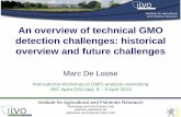 An overview of technical GMO detection challenges: …gmo-crl.jrc.ec.europa.eu/capacitybuilding/docsworkshops...An overview of technical GMO detection challenges: historical overview