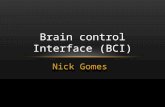 Brain control Interface (BCI) - University of Rhode Island€¦ · PPT file · Web view · 2012-09-26Brain control Interface (BCI) Nick Gomes 1875 - Richard Canton first discovers