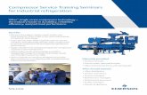 Compressor Service Training Seminars for industrial … Service Training Seminars for industrial refrigeration Benefits • Become the subject matter expert within your work group