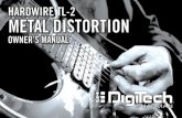 HARDWIRE TL-2 METAL DISTORTION… · 1 Introduction More than a remarkable achievement, DigiTech’s HardWire® series represents a collection of significant improvements in guitar
