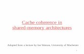 Cache coherence in shared-memory architectures - …pingali/CS378/2015sp/lectu… ·  · 2015-03-25Cache coherence in shared-memory architectures ... • Invalid - Line data is not