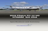 PC-12 NG 1518 - Guardian Jet · 2015 Pilatus PC-12 NG N795MM S/N 1518 OFFERED AT: $4,750,000 AIRCRAFT HIGHLIGHTS: One Owner Since New ... Total Variable Costs per hour – $ 555.21