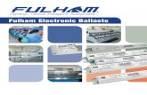 Fulham Electronic Ballasts 230 • 240 50/60Hz T5/T8 FLUORESCENT ELECTRONIC BALLASTS Product Numbering System Page 13 Fulham Co. Ltd. 12705 S. Van Ness Ave., Hawthorne CA Date 2011/11/29