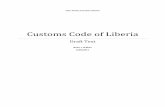 Customs Code of Liberia - World Trade Organization€¦ · Customs Code of Liberia Draft Text ... Part V. Customs Revenue Code ... Section 1440. Reporting Arrival to Liberia ...