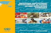 IMPROVING EMPLOYMENT OPPORTUNITIES IN … EMPLOYMENT OPPORTUNITIES IN PACIFIC ISLAND DEVELOPING COUNTRIES Small Island Developing States Series, No. 1 ECONOMIC AND SOCIAL COMMISSION