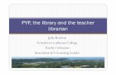PYP, the library and the teacher librarian - Wikispacessharelibrarylove.wikispaces.com/file/view/role of library in a PYP... · PYP, the library and the teacher librarian. ... an