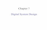 Chapter 7 Digital System Design - Utah ECEkalla/ECE3700/verlogic3_chapter7.pdf · Figure 7.7. A digital system like the one in Figure 7.2. Please see “portrait orientation” PowerPoint