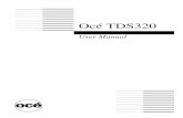 Océ TDS320 User Manual - Océ | Printing for Professionals Océ TDS320 printer 9 The Océ TDS320 scanner 9 The Océ Power Logic® controller 10 Océ TDS320 options 11 Océ TDS320