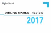 AIRLINE MARKET REVIEW 2017 - Cloud Object Storage · AIRLINE MARKET REVIEW 2017 Feb Apr Jun Aug Oct Dec ... American Airlines and Delta Air Lines all amended ... airline investment