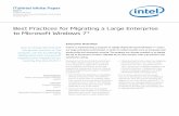 Best Practices for Migrating a Large Enterprise to … Practices for Migrating a Large Enterprise to Microsoft Windows 7* IT@Intel White Paper Intel IT IT Best Practices Enterprise