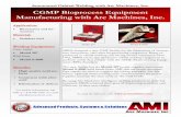 CGMP Bioprocess Equipment Manufacturing with Arc … CGMP Bioprocess... · perform welds that comply with the ASME Bioprocessing Equip-ment ... Manufacturing with Arc Machines, Inc.