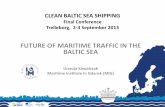 FUTURE OF MARITIME TRAFFIC IN THE BALTIC SEA · CLEAN BALTIC SEA SHIPPING Final Conference Trelleborg, 2-3 September 2013 FUTURE OF MARITIME TRAFFIC IN THE BALTIC SEA Urszula Kowalczyk