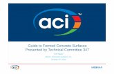 Guide to Formed Concrete Surfaces Presented by … to Formed Concrete Surfaces Presented by Technical Committee 347 ... • ACI 347R-14 describes four ... • Electrical and mechanical