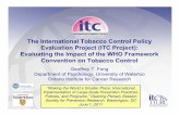 The International Tobacco Control Policy Evaluation ... · Department of Psychology, ... Curbing the epidemic: ... The International Tobacco Control Policy Evaluation Project (the