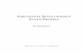 EMOTIONAL INTELLIGENCE STYLE PROFILE - … INTELLIGENCE STYLE PROFILE Dr. Jon Warner HRD Press, Inc. Amherst Massachusetts