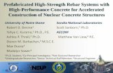 Prefabricated High-Strength Rebar Systems with High ...doeneet/index_files/NEET-ACI WorkshopDevine.pdfHigh-Performance Concrete for Accelerated Construction of Nuclear Concrete Structures
