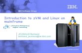 Introduction to zVM and Linux on mainframe - Linux on...IBM Software Group Introduction to zVM and Linux on systemZ © 2008 IBM Corporation The latest zVM : zVM Version 5 Release 4