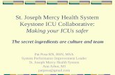 St. Joseph Mercy Health System Keystone ICU …. Joseph Mercy Health System Keystone ICU Collaborative: Making your ICUs safer The secret ingredients are culture and team Pat Posa