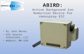 A Background Ion Reduction Device (BIRD) for nanospray ESI€¦ · PPT file · Web view · 2015-04-14ABIRD: Active Background Ion Reduction Device for nanospray ESI By John Neveu