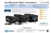 ArcReach Wire Feeders - MillerWelds€  Return to a previous weld process faster ... RMD and pulsed MIG welding permits procedures with one wire and one gas to eliminate process switch-over
