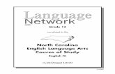 North Carolina English Language Arts Course of Study€¢ Grammar, Usage, and Mechanics Workbook: Use of this ancillary helps students in composing clear text with standard grammar,