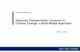 Adapting Transportation Systems to Climate … Transportation Systems to Climate Change: ... model to analyze economic and ... can we build resiliency and adapt to climate change as