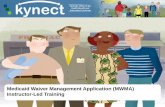 Medicaid Waiver Management Application (MWMA) … ILT Presentation...2. Welcome to the Medicaid Waiver Management Application Training. Medicaid Waiver Management Application Instructor