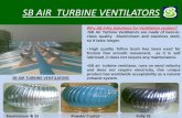 SB AIR TURBINE VENTILATORS - S.B Infra · sb air turbine ventilators ... • aluminium roofing sheets. • ppgi,ppgl, bare galvalume roofing sheets. ... • stone india ltd