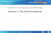 Section 1: The Drive for Reform - Wikispaces The Drive for... · Chapter 25 Section 1 ... providing for the direct election ... Section 1 The Drive for Reform What areas did Progressives