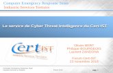 Le service de Cyber Threat Intelligence du Cert-IST · Computer Emergency Response Team Industrie Services & Tertiaire Forum 2016 page 2 Sommaire 1. La Cyber Threat Intelligence (CTI)