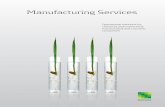 Manufacturing Services ·  · 2018-04-22Process oriented Cost effectiveness Translating in: Highly competent professionals, skilled quality assurance and experien- ced control teams