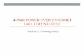 4-PAIR POWER OVER ETHERNET CALL FOR … power over ethernet call for interest ieee 802.3 working group