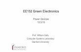 EE152 Green Electronics - Stanford Universityweb.stanford.edu/class/ee152/lecture_slides/Power_Devices_100316.pdf · EE152 Green Electronics Power Devices 10/3/16 ... EE155/255 Lecture