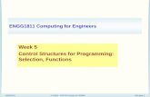 Week 5 Control Structures for Programming: Selection ...en1811/15s1/lectures/week05.pdf · Structure: two lectures + about 1 hour of worked examples Advanced language features that