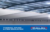 & FIRE INSULATION - Dalal Steel · Standard Material Characteristics: ... sound and fire insulation. Thickness from 30 to 120mm, ... for the purpose of heat insulation over the vapor