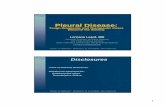 Pleural Disease - UCSF Medical Education · Pleural Disease: Tough Diagnostic and ... D. Endobronchial valve placement E. Send patient home with chest tube with one way valve ...