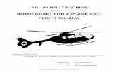 ROTORCRAFT FOR X-PLANE 9.61+ FLIGHT MANUAL€¦ ·  · 2010-09-24Plane2Fly FLIGHT MANUAL EC 135 P2i/T2i (CPDS) Installation and Setup FOR FLIGHT SUMULATION ONLY DO NOT USE FOR REALLIFE