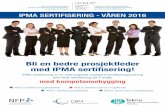 project management professionalism in all types of ...prosjektledelse.org/wp-content/uploads/2015/11/IPMA-sertif_prog... · The association promotes project management professionalism