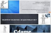 VALIDITÉ ET VALIDATION : DE QUOI PARLE-T-ONcdame.uqam.ca/upload/files/Fichiers/SEMINAIRES/2012_2013/pdf/... · Distribution normale des ... - Première utilisation du questionnaire