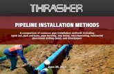 PIPELINE INSTALLATION METHODS - The Thrasher …thethrashergroup.com/wordpress/wp-content/uploads/2017/05/Pipeline...PIPELINE INSTALLATION METHODS . ... • Lowering pipe • Valves