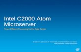 Intel C2000 Atom Microserver - Hot Chips: A Symposium on …€¦ ·  · 2014-08-01Intel C2000 Atom Microserver Brad Burres, ... Go to: Learn About Intel® Processor Numbers •