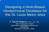 Designing a Web-Based Geotechnical Database for the St ...rogersda/gis/Geotechnical Database(updated).pdf · Designing a Web-Based Geotechnical Database for the St. Louis Metro Area