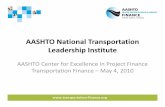 AASHTO National Transportation Leadership …transportation-finance.org/pdf/events/iu presentation v12...AASHTO National Transportation Leadership Institute PUBLIC PRIVATE PARTNERSHIPS