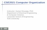 CSE2021 Computer Organization - York University · CSE2021 Computer Organization ... by David A. Patterson and John L. Hennessy Morgan Kaufmann Publishers (Elsevier) ISBN 978-0-12-407726-3