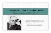 Constructivist Architecture - TTU College of Architecture · Constructivist Architecture ... of Russia’s constructivist movement. The architect, Moisei Ginzburg, built ... Constructivism