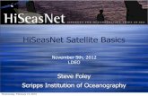 HiSeasNet Satellite Basics - unols.org Satellite Basics Steve Foley Scripps Institution of Oceanography November 5th, 2012 ... Intelsat 902 64.0°E 62.0°E Inmarsat III F-1 Intelsat