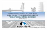 CNRL 2012 Primrose, Wolf Lake, and Burnt Lake Annual ... economizer tube failures at PSP contributed to unplanned downtime HRSG tube sheet failure at PSP contributed to power disruptions.