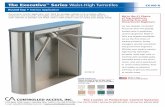 The Executive Series Waist-High Turnstiles Executive Series Waist-High Turnstiles EX100-R Round Top • Interior Application CONTROLLED ACCESS, INC. The Leader in Pedestrian Control